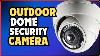 Top 5 Best Dome Security Cameras For Outdoor In 2024